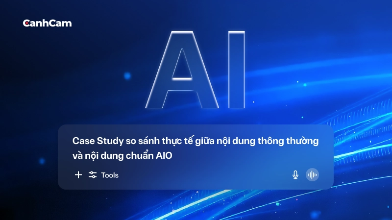 Case study so sánh nội dung thường và nội dung chuẩn tối ưu AIO
