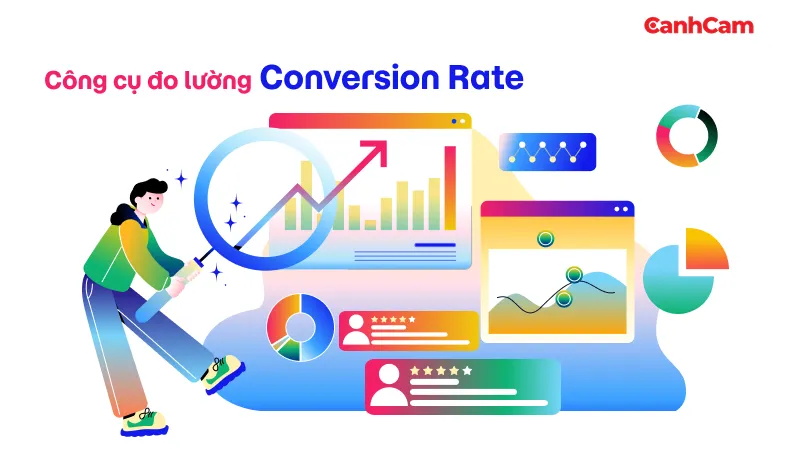 Công cụ đo lường Conversion Rate hiệu quả