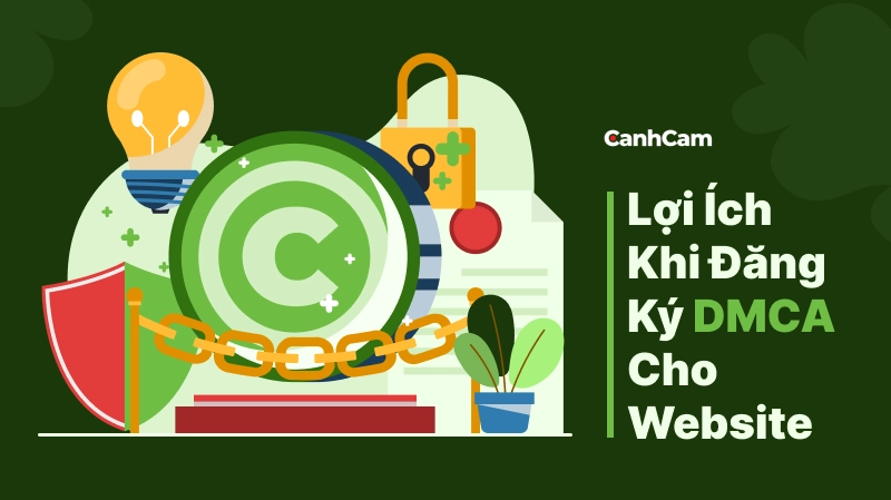 Các lợi ích có được khi đăng ký DMCA là gì?