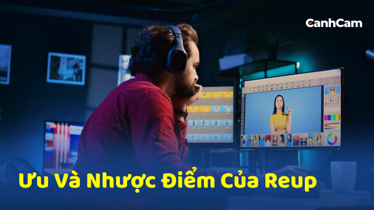 reup_02-1 Ưu và nhược điểm của Reup