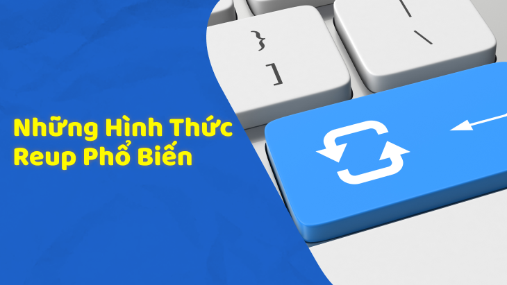 reup_03-1 3 hình thức Reup phổ biến